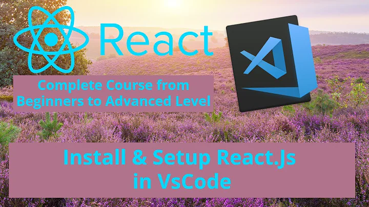 ReactJs Installation Tutorial on Windows 10 - React.js Setup in Visual Studio Code Tutorial 2020