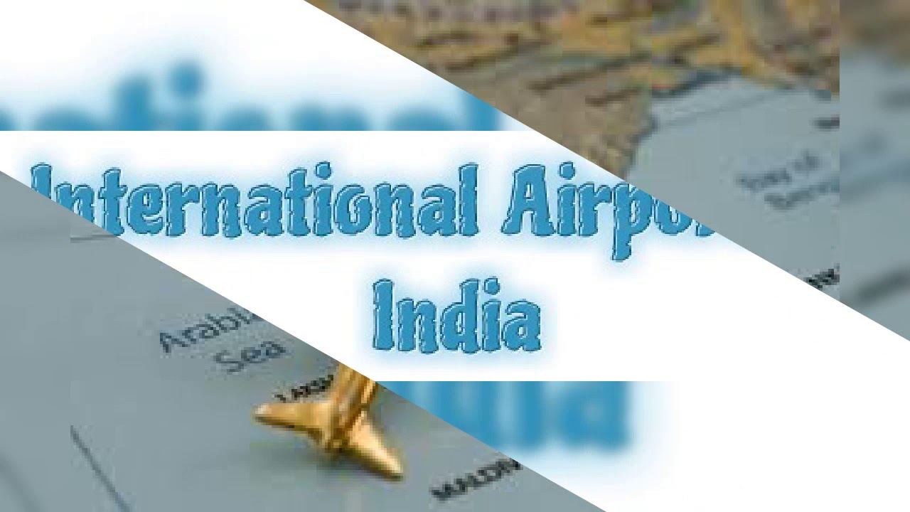 International Airports in India | Name of International Airports in ...