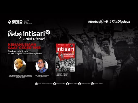 DIALOG INTISARI – KEMANUSIAAN SAAT GEGER 1965 : Direktur Pabrik Gula Dalam Tragedi Terkelam Negeri Ini