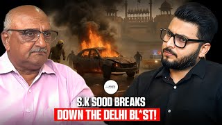 A New Type Of B*mb S.K. Sood Breaks Down The Delhi Bl*st
