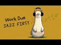 Deadlines Exist… But So Does Jazz 🦙