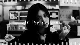 ive - off the record ( 𝘀𝗹𝗼𝘄𝗲𝗱   𝗿𝗲𝘃𝗲𝗿𝗯 )