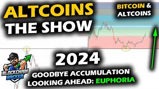 An Exciting 2024, Looking Ahead to Market Cycle Euphoria, Bitcoin Price Chart and the Altcoin Market