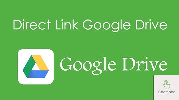 Hướng dẫn lấy link download trực tiếp (direct link) trên Google Drive