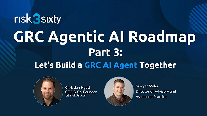 GRC Agentic AI Roadmap: Let’s Build a GRC AI Agent Together (Part 3)