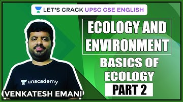 Environment and Ecology Crash Course | Basics of Ecology (Part 2) | UPSC CSE 2020/2021