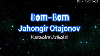 jahongir otajonov - bom-bom (karaoke version) #jahongir_otajonov #karaoke #xfactoruzbekistan