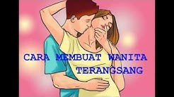 Cara jitu membuat wanita terangsang - Durasi: 2.01. 