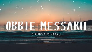 Video-Miniaturansicht von „Obbie Messakh - Birunya Cintaku“