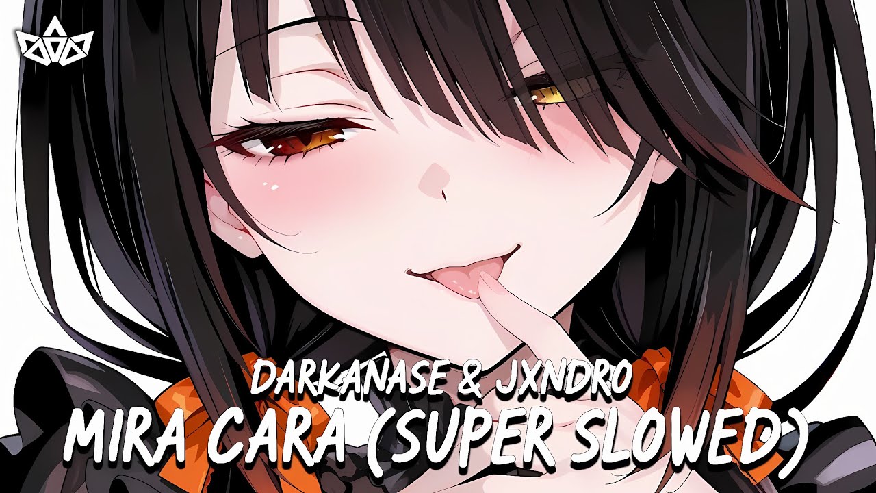 DARKANASE & JXNDRO - MIRA CARA (Super Slowed) [PHONK]