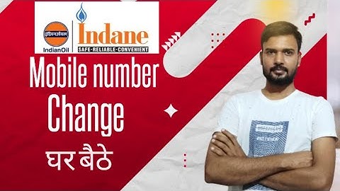 Indane Gas mobile Number change at home online