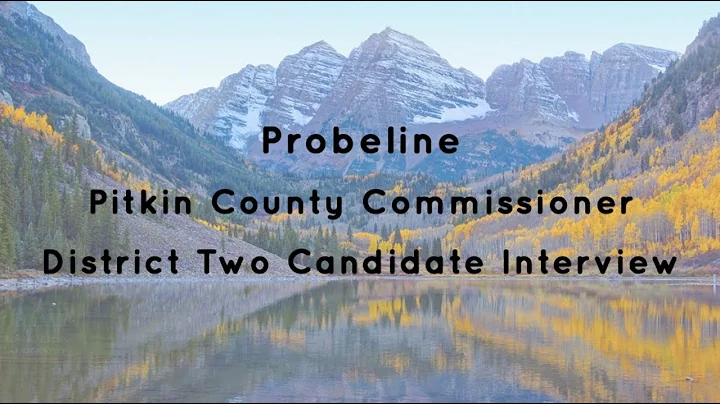 Probeline - "District Two Pitkin County Commission...