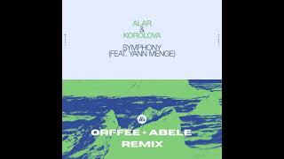 Alexander Alar & Korolova ft Yann Menge - Symphony (Orffee + Abele Remix)