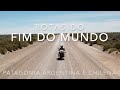 Rotas do Fim do Mundo - Viagem de Moto pela Patagônia Argentina e Chilena