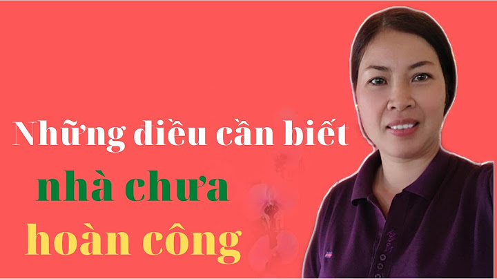 Chưa hoàn công trong xây dựng là gì năm 2024