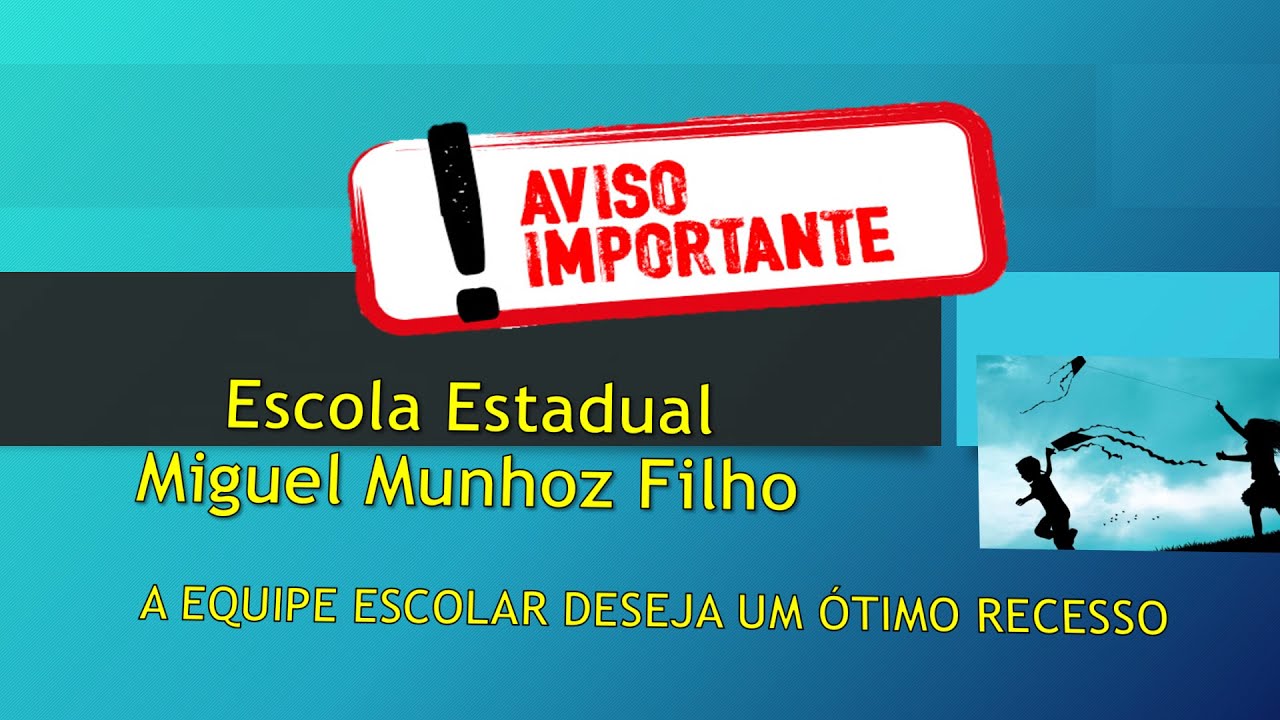 Escola Estadual Miguel Munhoz Filho: Aviso Importante!!! - YouTube