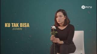 Slank – Ku Tak Bisa | Cover by PI7U