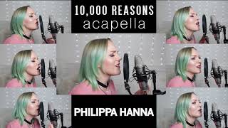 365 - day 121... PHILIPPA HANNA - 10,000 Reasons - Acapella chords