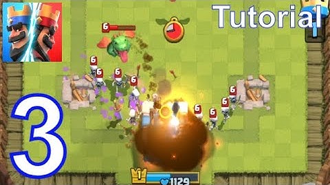 Clash Royale - Gameplay Walkthrough Part 3 - Tutorial (iOS,Android)