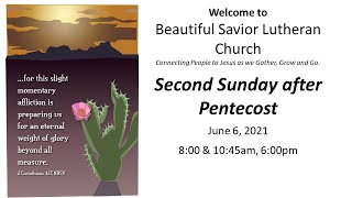 2021-06-06 - Worship - Second Sunday After Pentecost