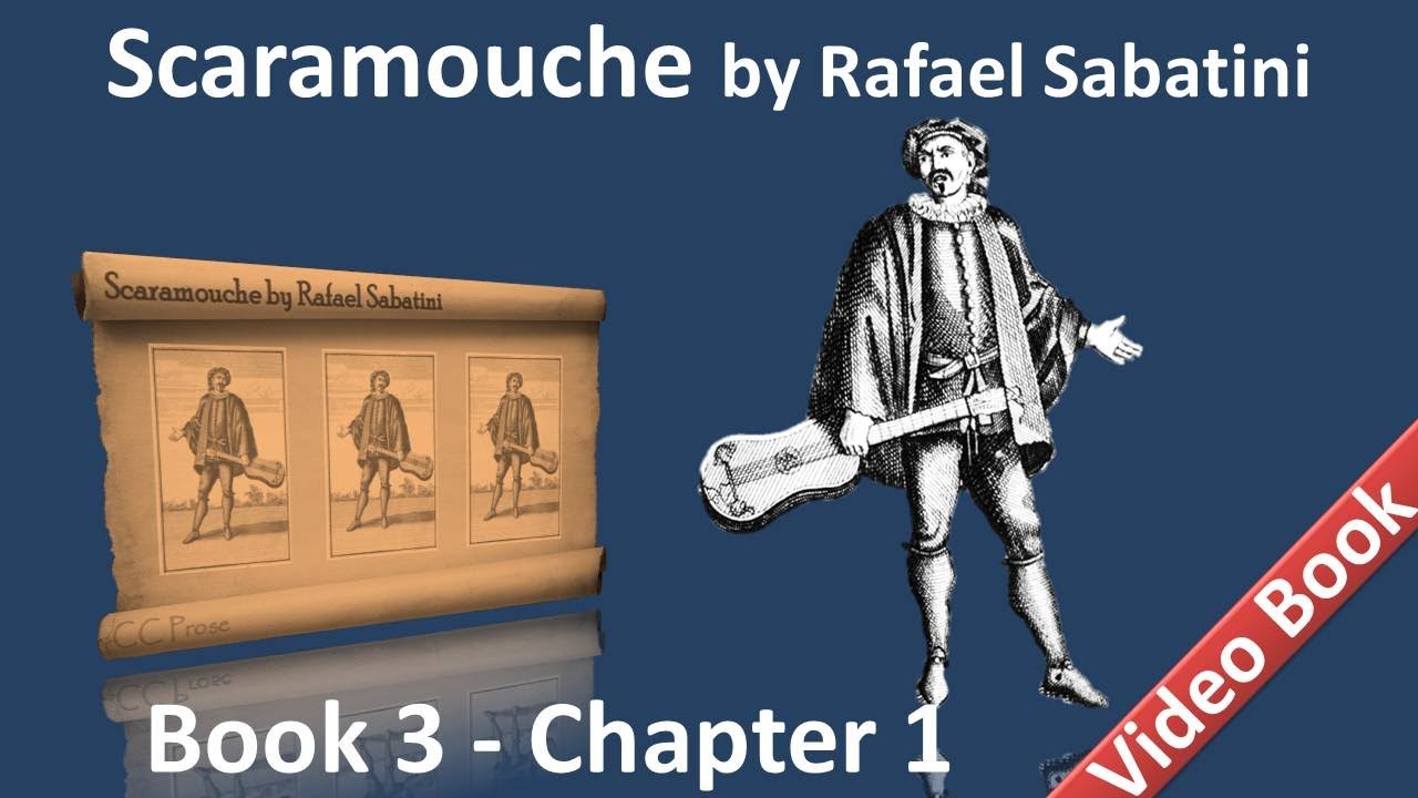 Book 3 - Chapter 01 - Scaramouche by Rafael Sabatini - Transition