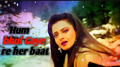 #Hum bhul Gaye re har baat //hindi song // हम भूल गए रे हर बात #shrivtastav #Rekha