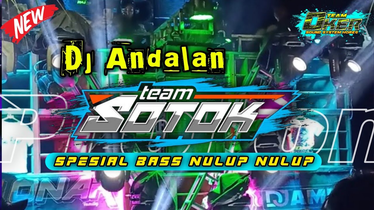 DJ ANDALAN TEAM SOTOK SPESIAL BASS NULUP NULUP BY RIO DENKA