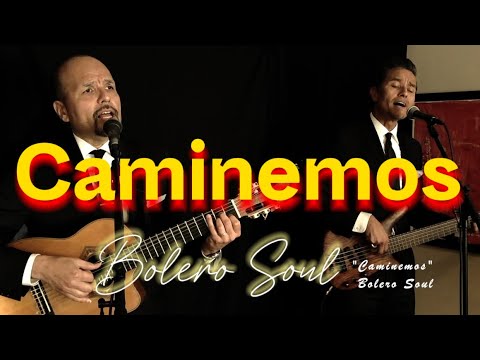 CAMINEMOS (Los Panchos)