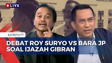 [FULL] Debat Roy Suryo dan Wakil Ketua Bara JP soal Ijazah Wapres Gibran | KOMPAS PETANG
