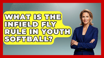 What Is The Infield Fly Rule In Youth Softball? - Softball Basics and Beyond
