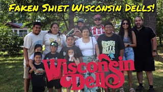 I TOOK MY FAKEN SHIET FAMILY TO WISCONSIN DELLS!!