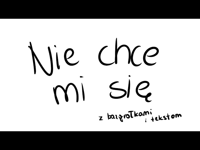 Nie chce mi się (piosenka ukulele z bazgrołkami i tekstem) class=