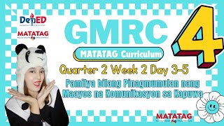 Matatag Gmrc Grade 4 Quarter 2 Week 2 Day 2 Pamilya Bilang Pinagmumulan ...