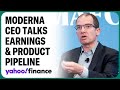 Moderna CEO talks Q1 earnings, Brazil COVID vaccine, and cancer treatment markets