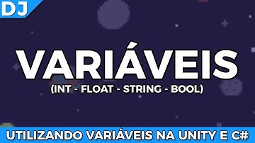 ENTENDENDO AS VARIÁVEIS EM C# E NA UNITY! | Aula 07 | Começando na Unity - Desenvolvendo Jogos