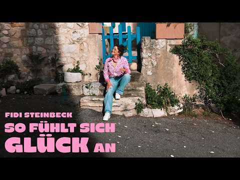 Fidi Steinbeck - So fühlt sich Glück an (official video)