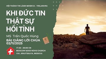 Khi đức tin thật sự hồi tỉnh.MS Trần Quốc Hùng.