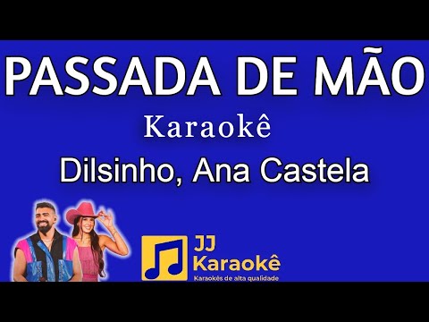 Video thumbnail for Passada de mão - karaokê - Dilsinho, Ana Castela
