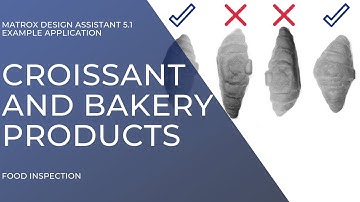 Machine Vision Example Application: croissant and bakery products inspection using blob analysis.