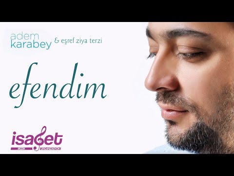 Adem Karabey & Eşref Ziya- Efendim