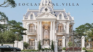 Biệt Thự Tân Cổ Điển – Không Gian Sống Đẳng Cấp Và Tinh Tế | Kiến trúc VKing