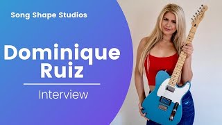 Dominique Ruiz Interview with Song Shape Studios