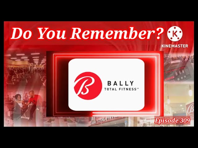 Do You Remember Bally S Total Fitness