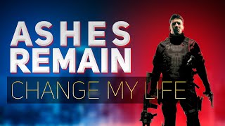 Ashes remain - Change my life (перевод на русском)