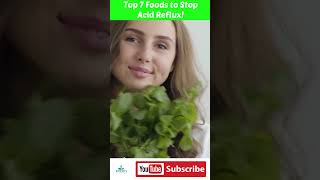 Top 7 Foods to Stop Acid Reflux – Kiss Your Heartburn Goodbye
