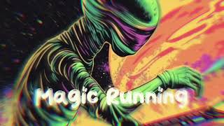 Magic Running / Cosmic Dread 