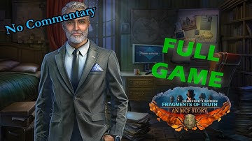 Fragments of Truth: An MCF Story CE Full Game Walkthrough No Commentary with Bonus