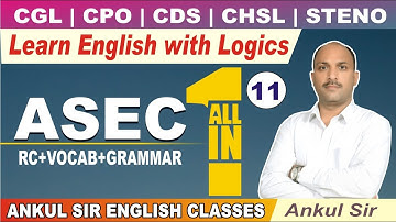 ASEC ALL-IN-ONE LECTURE 11 || RC, VOCABULARY & GRAMMAR || CGL, CPO, CDS, CHSL, STENO || ANKUL SIR