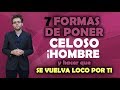 7 formas de poner celoso a un hombre y hacer que se vuelva loco por ti