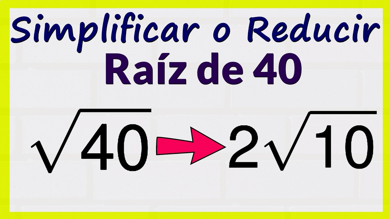 Cuál Es La Raíz Cuadrada De 40